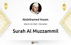 Surah Al-Muzzammil by Abdelhamed Hssain download & Listen — Warsh An Nafi