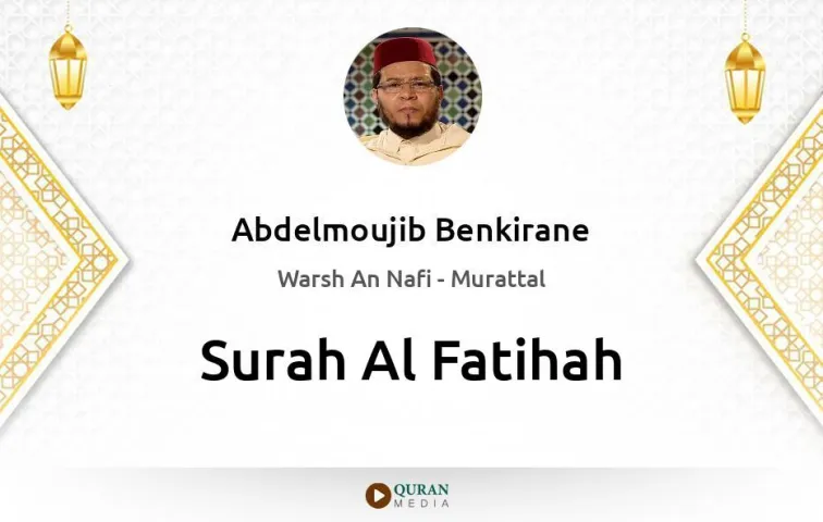 Surah Al-Fatihah MP3 Abdelmoujib Benkirane