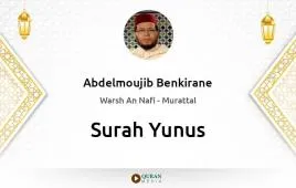 Surah Yunus by Abdelmoujib Benkirane download & Listen — Warsh An Nafi