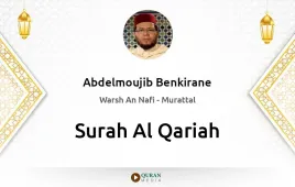 Surah Al-Qariah by Abdelmoujib Benkirane download & Listen — Warsh An Nafi