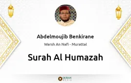 Surah Al-Humazah by Abdelmoujib Benkirane download & Listen — Warsh An Nafi