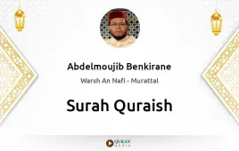 Surah Quraish by Abdelmoujib Benkirane download & Listen — Warsh An Nafi