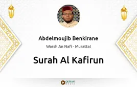 Surah Al-Kafirun by Abdelmoujib Benkirane download & Listen — Warsh An Nafi