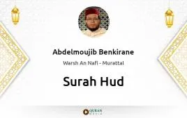 Surah Hud by Abdelmoujib Benkirane download & Listen — Warsh An Nafi