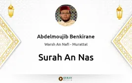 Surah An-Nas by Abdelmoujib Benkirane download & Listen — Warsh An Nafi