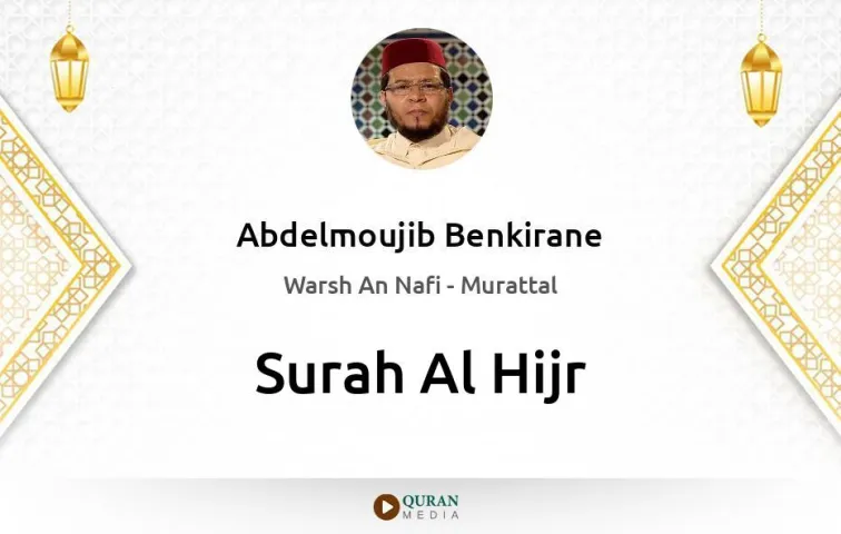 Surah Al-Hijr MP3 Abdelmoujib Benkirane