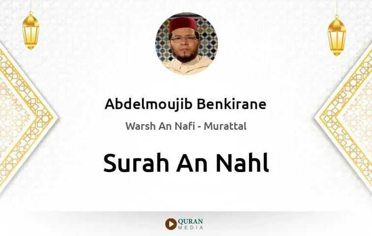 Surah An-Nahl MP3 Abdelmoujib Benkirane