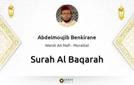 Surah Al-Baqarah by Abdelmoujib Benkirane download & Listen — Warsh An Nafi