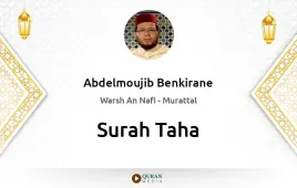 Surah Taha by Abdelmoujib Benkirane download & Listen — Warsh An Nafi