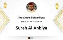 Surah Al-Anbiya by Abdelmoujib Benkirane download & Listen — Warsh An Nafi