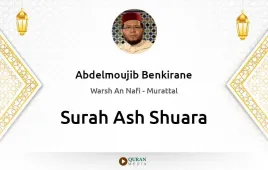 Surah Ash-Shuara by Abdelmoujib Benkirane download & Listen — Warsh An Nafi