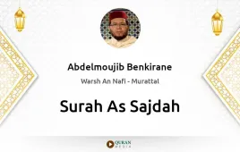 Surah As-Sajdah by Abdelmoujib Benkirane download & Listen — Warsh An Nafi