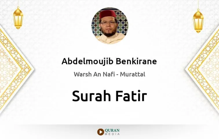 Surah Fatir MP3 Abdelmoujib Benkirane