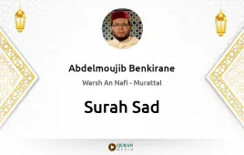 Surah Sad by Abdelmoujib Benkirane download & Listen — Warsh An Nafi