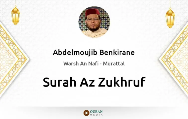 Surah Az-Zukhruf MP3 Abdelmoujib Benkirane