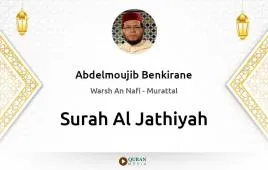 Surah Al-Jathiyah by Abdelmoujib Benkirane download & Listen — Warsh An Nafi