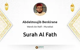 Surah Al-Fath by Abdelmoujib Benkirane download & Listen — Warsh An Nafi