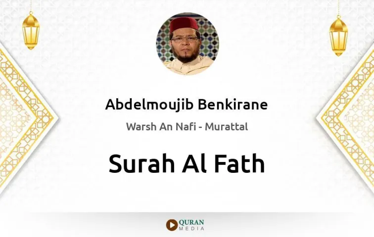 Surah Al-Fath MP3 Abdelmoujib Benkirane