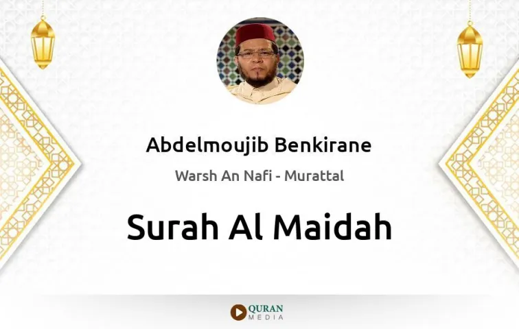 Surah Al-Maidah MP3 Abdelmoujib Benkirane