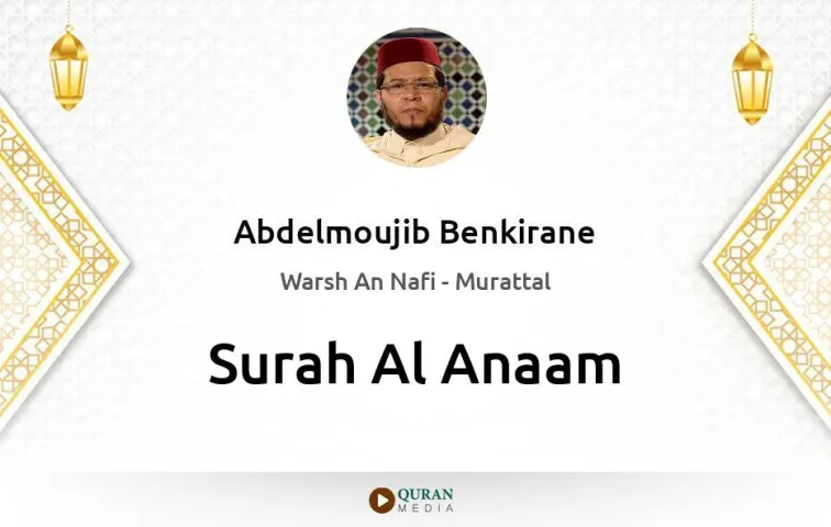 Surah Al-Anaam MP3 Abdelmoujib Benkirane