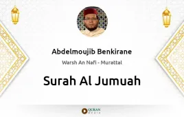 Surah Al-Jumuah by Abdelmoujib Benkirane download & Listen — Warsh An Nafi