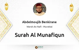 Surah Al-Munafiqun by Abdelmoujib Benkirane download & Listen — Warsh An Nafi