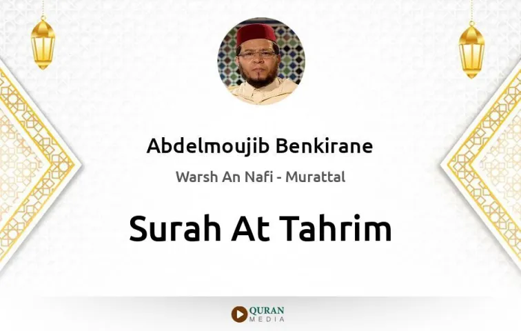 Surah At-Tahrim MP3 Abdelmoujib Benkirane