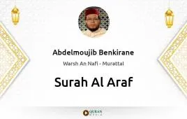 Surah Al-Araf by Abdelmoujib Benkirane download & Listen — Warsh An Nafi