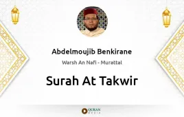 Surah At-Takwir by Abdelmoujib Benkirane download & Listen — Warsh An Nafi