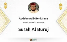 Surah Al-Buruj by Abdelmoujib Benkirane download & Listen — Warsh An Nafi