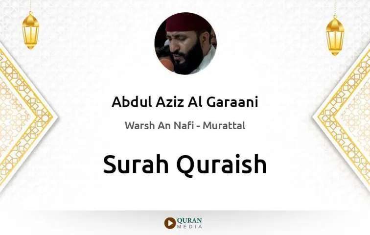 Surah Quraish MP3 Abdul Aziz Al Garaani