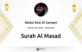 Surah Al-Masad by Abdul Aziz Al Garaani download & Listen — Warsh An Nafi