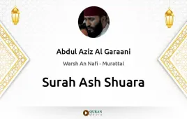 Surah Ash-Shuara by Abdul Aziz Al Garaani download & Listen — Warsh An Nafi