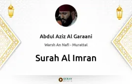 Surah Al-Imran by Abdul Aziz Al Garaani download & Listen — Warsh An Nafi