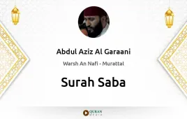 Surah Saba by Abdul Aziz Al Garaani download & Listen — Warsh An Nafi