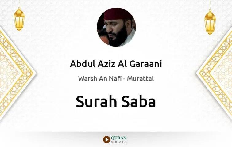 Surah Saba MP3 Abdul Aziz Al Garaani