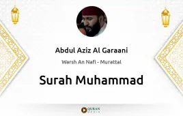 Surah Muhammad by Abdul Aziz Al Garaani download & Listen — Warsh An Nafi