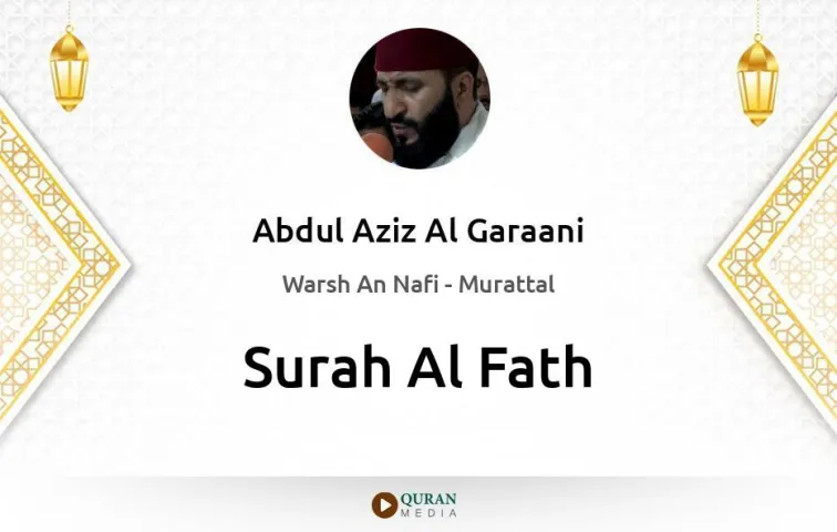 Surah Al-Fath MP3 Abdul Aziz Al Garaani