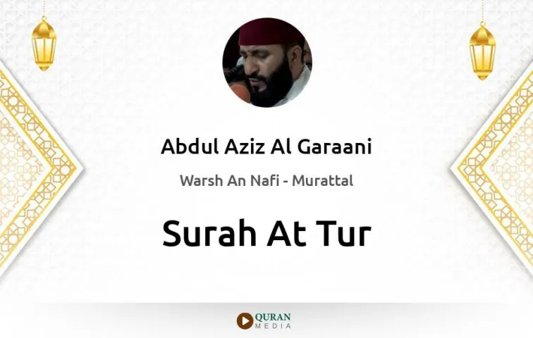 Surah At-Tur MP3 Abdul Aziz Al Garaani