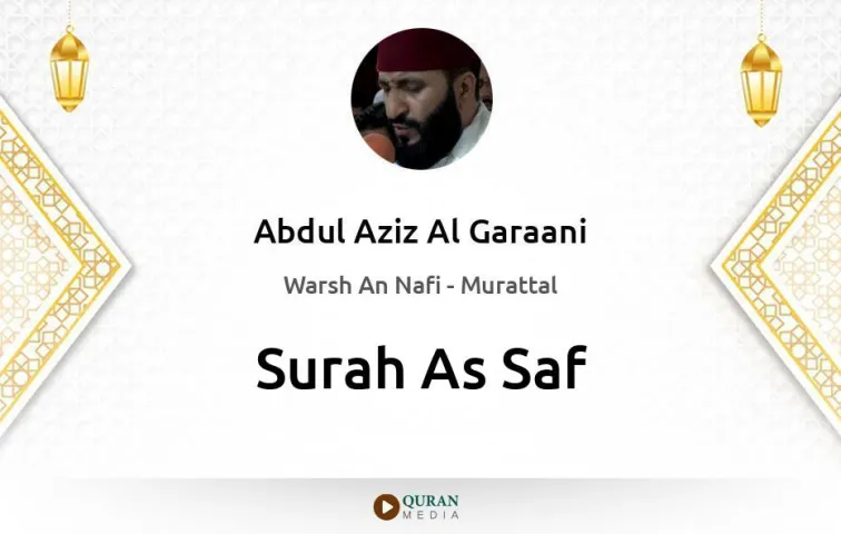 Surah As-Saf MP3 Abdul Aziz Al Garaani