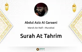 Surah At-Tahrim by Abdul Aziz Al Garaani download & Listen — Warsh An Nafi