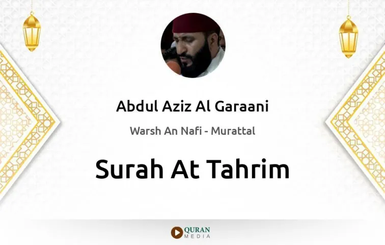 Surah At-Tahrim MP3 Abdul Aziz Al Garaani