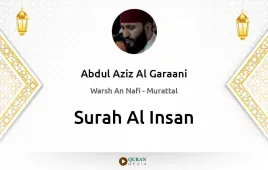 Surah Al-Insan by Abdul Aziz Al Garaani download & Listen — Warsh An Nafi