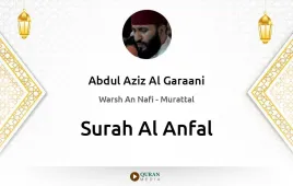 Surah Al-Anfal by Abdul Aziz Al Garaani download & Listen — Warsh An Nafi