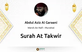 Surah At-Takwir by Abdul Aziz Al Garaani download & Listen — Warsh An Nafi