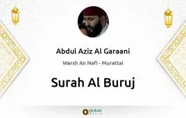 Surah Al-Buruj by Abdul Aziz Al Garaani download & Listen — Warsh An Nafi