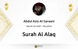 Surah Al-Alaq by Abdul Aziz Al Garaani download & Listen — Warsh An Nafi