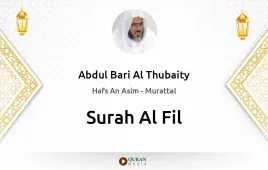 Surah Al-Fil by Abdul Bari Al Thubaity download & Listen