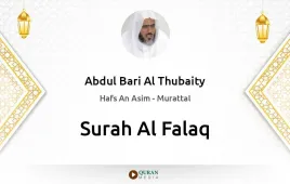 Surah Al-Falaq by Abdul Bari Al Thubaity download & Listen