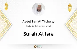 Surah Al-Isra by Abdul Bari Al Thubaity download & Listen